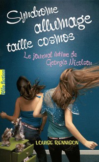 Syndrome allumage taille cosmos (Le journal intime de Georgia Nicolson, #5) - Louise Rennison