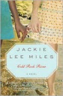 Cold Rock River, 2E - Jackie Lee Miles