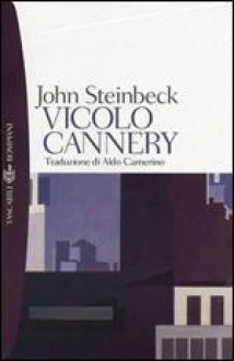 Vicolo Cannery - John Steinbeck, Aldo Camerino