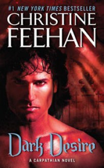 Dark Desire - Christine Feehan