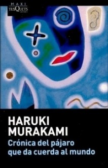 Crónica del pájaro que da cuerda al mundo - Haruki Murakami