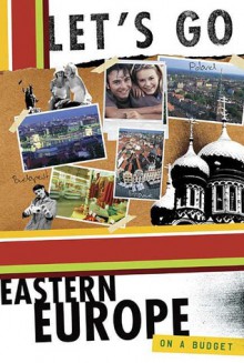 Let's Go Eastern Europe on a Budget - Let's Go Inc.