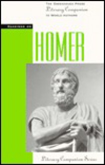 Readings on Homer (The Greenhaven Press Literary Companion to World Authors) - Don Nardo