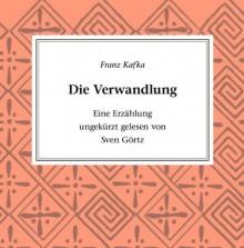 Franz Kafka: die Verwandlung - 