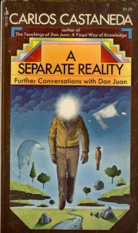 A Separate Reality: Further Conversations with Don Juan - Carlos Castaneda