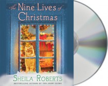 The Nine Lives of Christmas - Sheila Roberts