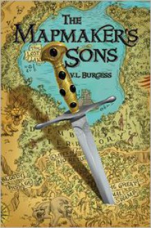 The Mapmaker's Sons - V.L. Burgess