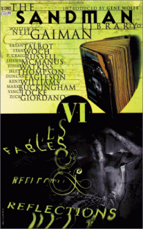 The Sandman Vol. 6: Fables and Reflections (New Edition) - P. Craig Russell, Shawn McManus, Bruce Chilton, Neil Gaiman