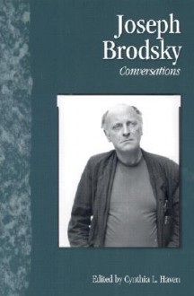 Conversations with Joseph Brodsky (Literary Conversations ) - Joseph Brodsky