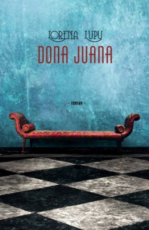 Dona Juana - Lorena Lupu