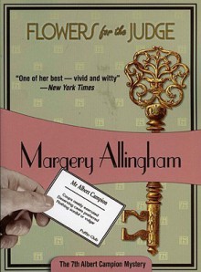 Flowers for the Judge (Albert Campion Mystery #7) - Margery Allingham