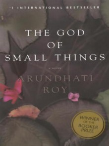 The God of Small Things: A Novel - Arundhati Roy