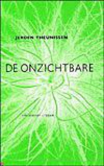 De onzichtbare - Jeroen Theunissen