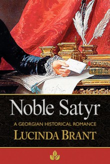 Noble Satyr: A Georgian Historical Romance - Lucinda Brant