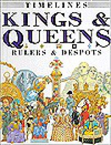 Kings & Queens: Rulers & Despots - Fiona MacDonald