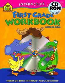 Interactive First Grade Workbook: With CDROM - School Zone Publishing Company, Elizabeth Strauss, Kate Flanagan, Lorie De Young, Laura Rader