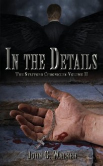 In the Details - John G. Walker, Starla Huchton