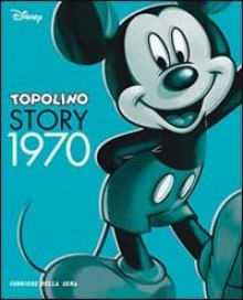 Topolino Story 1970 - Walt Disney Company