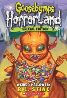 Goosebumps HorrorLand #16: Weirdo Halloween: Special Edition - R.L. Stine