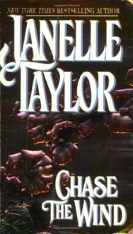 Chase The Wind - Janelle Taylor