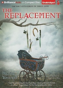 The Replacement - Brenna Yovanoff