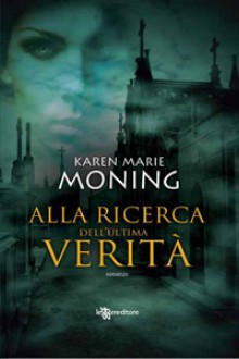 Alla ricerca dell'ultima verità - Karen Marie Moning