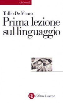 Prima lezione sul linguaggio - Tullio De Mauro