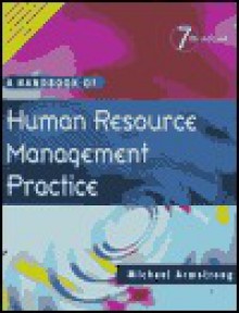 A Handbook of Human Resource Management Practice - Michael Armstrong