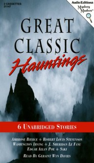 Great Classic Hauntings: Six Unabridged Stories - Geraint Wyn Davies