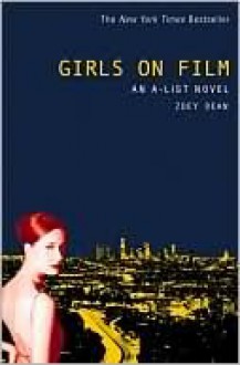 The Girls on Film (The A-List Series #2), Vol. 2 - Zoey Dean