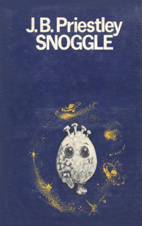 Snoggle - J.B. Priestley, Barbara Flynn