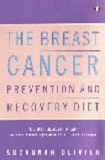 The Breast Cancer Prevention And Recovery Diet - Suzannah Olivier