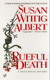 Rueful Death - Susan Wittig Albert