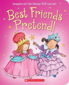 Best Friends Pretend - Linda Leopold Strauss, Lynn M. Munsinger