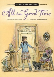 All in Good Time - Edward Ormondroyd, Roger Bradfield, Charles Geer