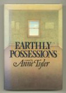 Earthly Possessions - Anne Tyler