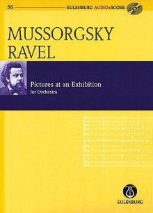 Pictures at an Exhibition: Orchestrated by Maurice Ravel Eulenburg Audio+score - Modest Mussorgsky, Arbie Orenstein