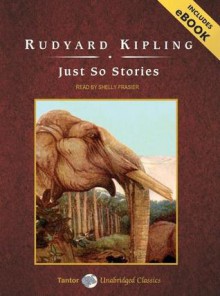 Just So Stories, with eBook - Rudyard Kipling, Shelly Frasier