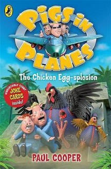 The Chicken Egg-Splosion (Pigs in Planes) - Paul Cooper