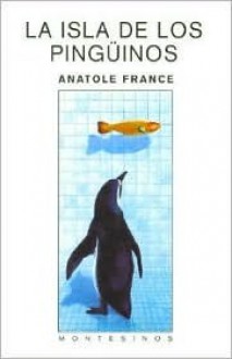 La Isla de Los Pinguinos - Anatole France