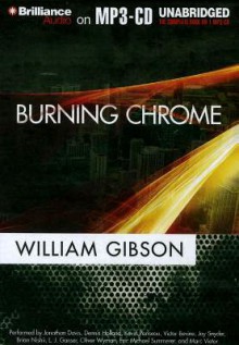 Burning Chrome - Kevin Pariseau, Jonathan Davis, William Gibson, Dennis Holland