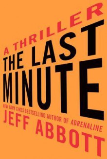 The Last Minute - Jeff Abbott, Kevin T. Collins