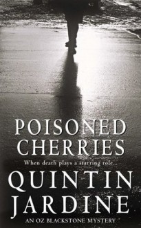 Poisoned Cherries - Quintin Jardine