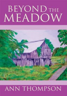 Beyond The Meadow - Ann Thompson