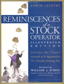 Reminiscences of a Stock Operator - Edwin Lefèvre, William J. O'Neil