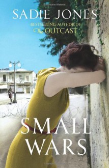 Small Wars - Sadie Jones