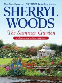 The Summer Garden (A Chesapeake Shores Novel - Book 9) - Sherryl Woods