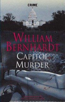 Capitol Murder - William Bernhardt