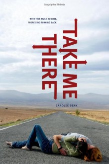 Take Me There - Carolee Dean