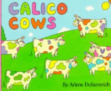 Calico Cows (Picture Puffins) - Arlene Dubanevich